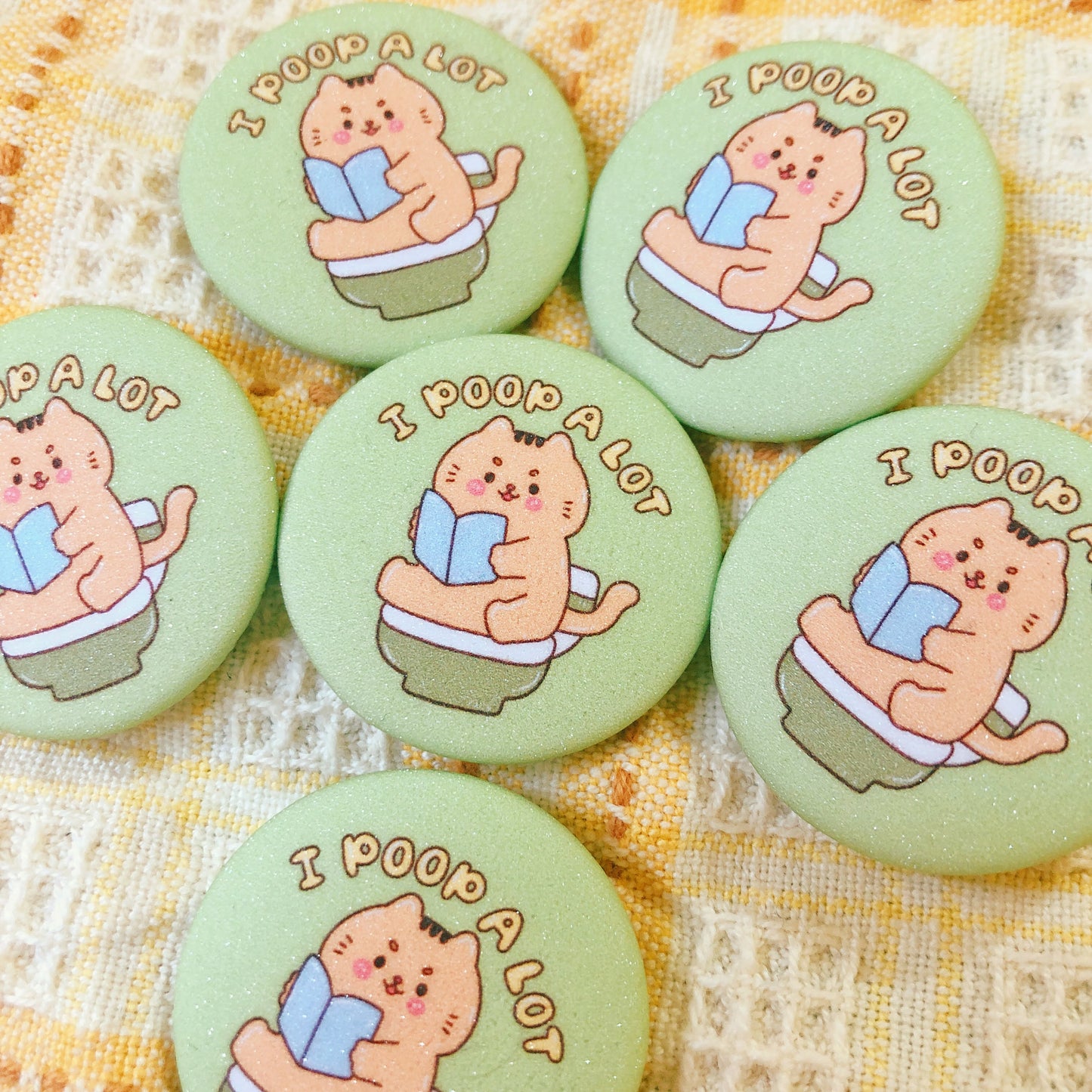 I poop a lot - Mini Button Pin