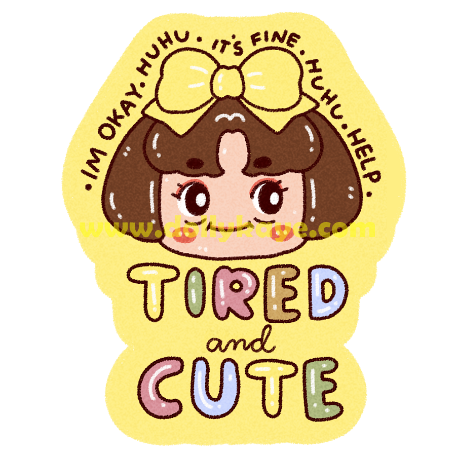 Tired and Cute -  Vinyl Sticker